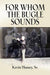 FOR WHOM THE BUGLE SOUNDS - Memoirs of a Stone Talker