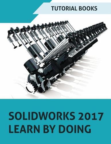 SOLIDWORKS 2017 Learn by doing