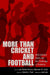 More than Cricket and Football