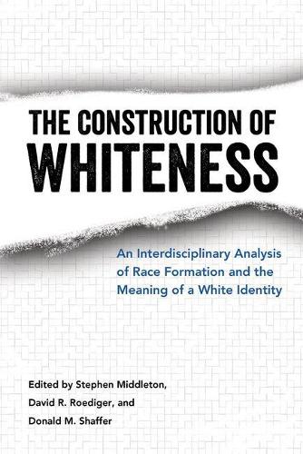 The Construction of Whiteness