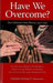 Have We Overcome?