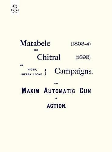 Matebele & Chitral Campaigns (1893-4) and 1895