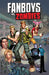 Fanboys VS. Zombies