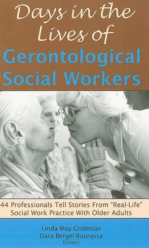 Days in the Lives of Gerontological Social Workers