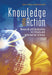 Knowledge into Action