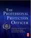 The Professional Protection Officer