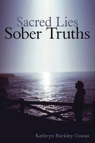 Sacred Lies, Sober Truths