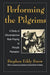 Performing the Pilgrims