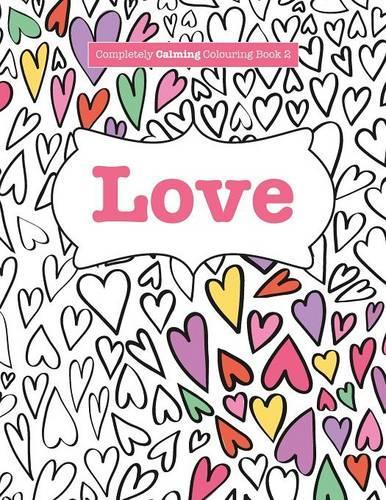 Completely Calming Colouring Book 2