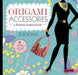 Origami Accessories
