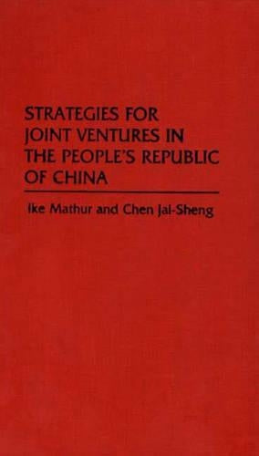 Strategies for Joint Ventures in the People's Republic of China