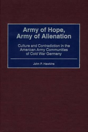 Army of Hope, Army of Alienation