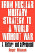 From Nuclear Military Strategy to a World Without War