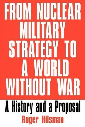 From Nuclear Military Strategy to a World Without War