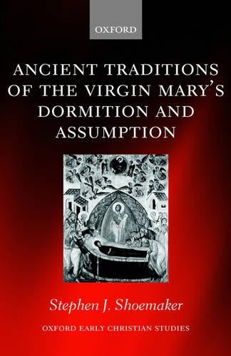 Ancient Traditions of the Virgin Mary's Dormition and Assumption