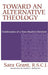 Toward an Alternative Theology