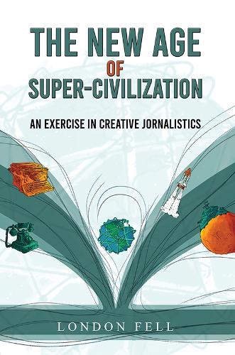 The New Age of Super-Civilization
