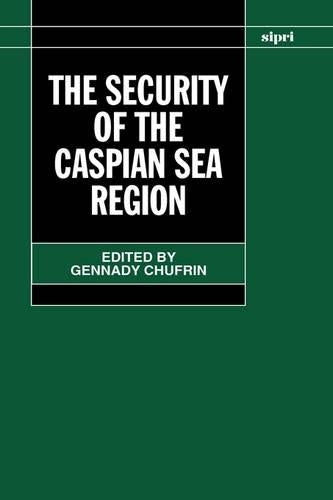 The Security of the Caspian Sea Region