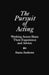 The Pursuit of Acting