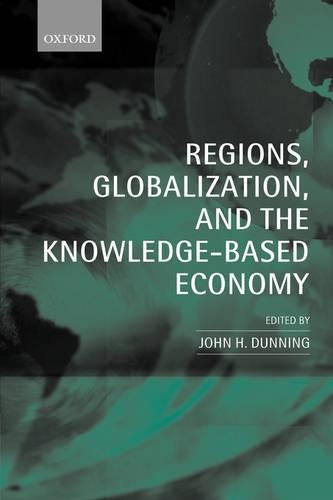 Regions, Globalization, and the Knowledge-Based Economy