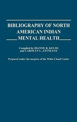 Bibliography of North American Indian Mental Health.