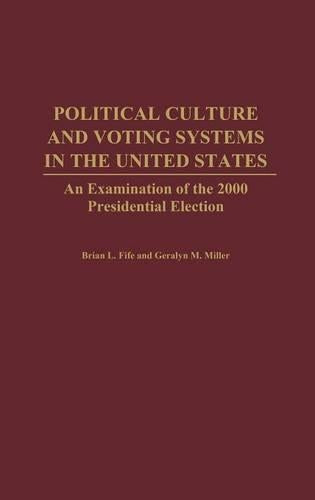 Political Culture and Voting Systems in the United States