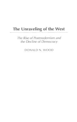 The Unraveling of the West