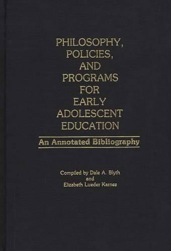 Philosophy, Policies, and Programs for Early Adolescent Education