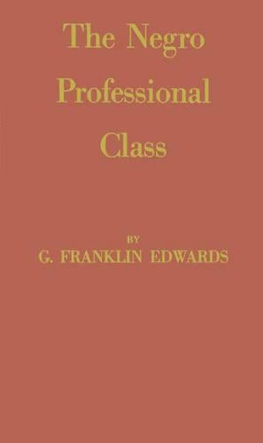 The Negro Professional Class