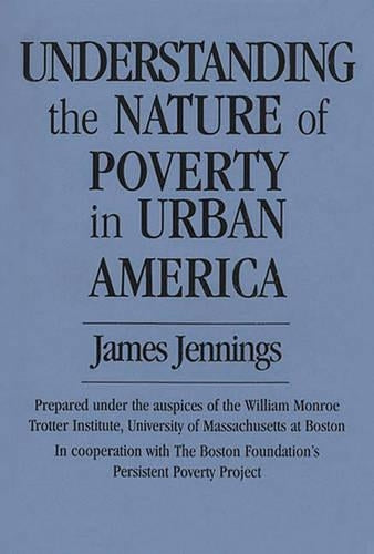 Understanding the Nature of Poverty in Urban America