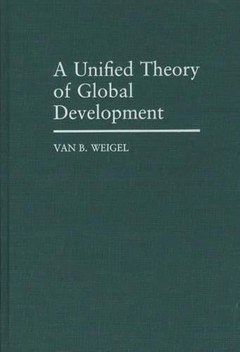 A Unified Theory of Global Development