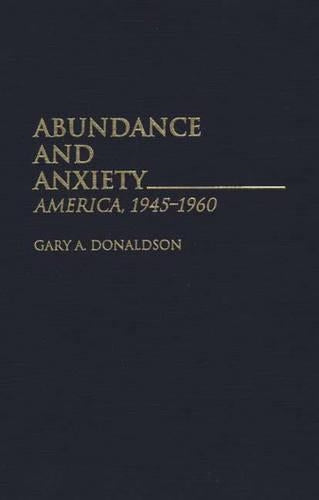 Abundance and Anxiety