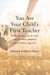 You Are Your Child's First Teacher