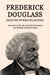 Frederick Douglass Selected Works Collection