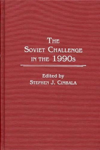 The Soviet Challenge in the 1990s