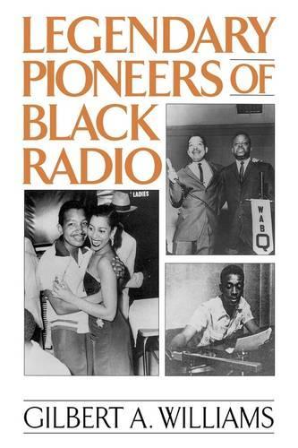 Legendary Pioneers of Black Radio