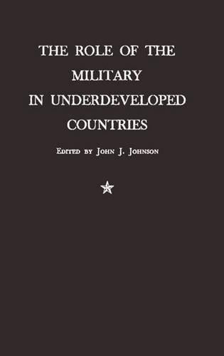The Role of the Military in Underdeveloped Countries