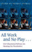All Work and No Play…