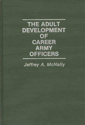 The Adult Development of Career Army Officers
