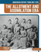 Indigenous History from 1887–1932: The Allotment and Assimilation Era (Indigenous History in the United States: 1865 to Today