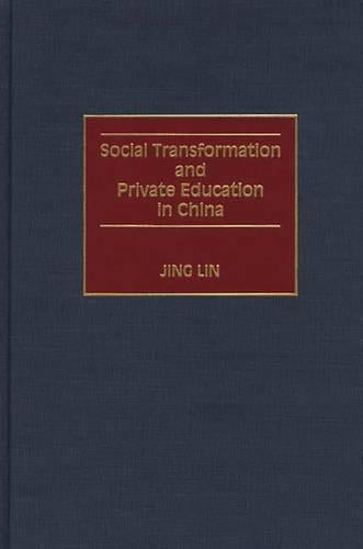 Social Transformation and Private Education in China
