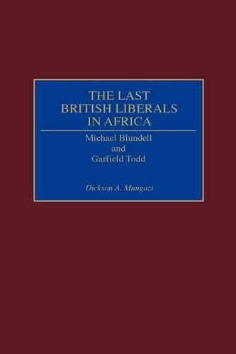 The Last British Liberals in Africa