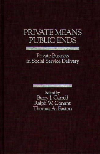 Private Means--Public Ends
