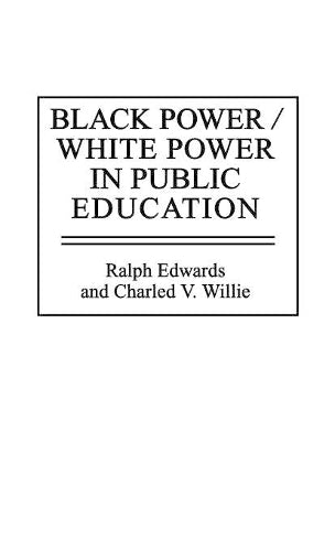 Black Power/White Power in Public Education