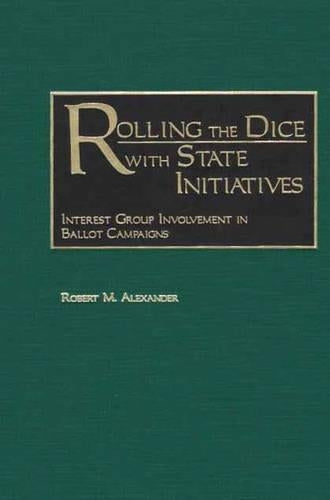 Rolling the Dice with State Initiatives