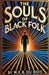 The Souls Of Black Folk(Illustrated)