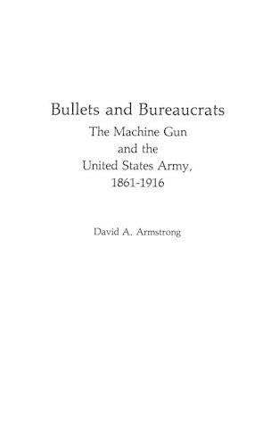 Bullets and Bureaucrats
