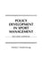 Policy Development in Sport Management, 2nd Edition
