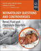 Neonatology Questions and Controversies: Renal, Fluid and Electrolyte Disorders