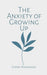 The Anxiety of Growing Up